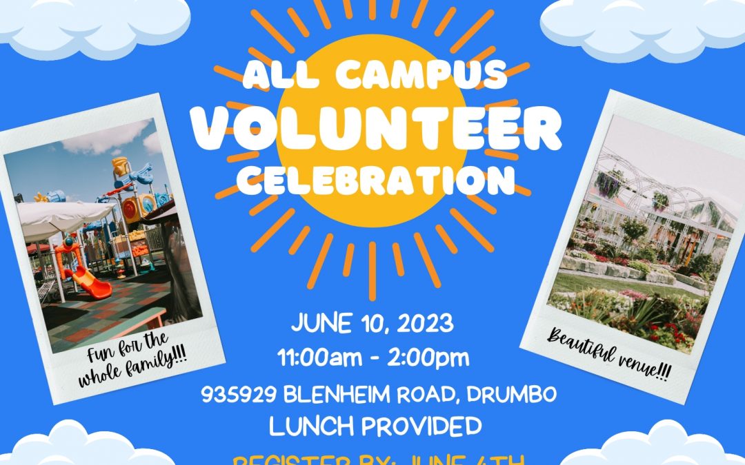 Volunteer Celebration – ALL CAMPUSES!